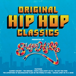 VARIOS - ORIGINAL HIP HOP CLASSICS PRESENTED BY SUGAR HILL RECORDS